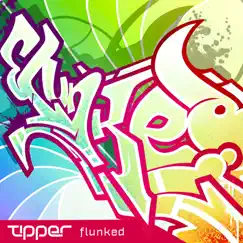 Flunked - EP by Tipper album reviews, ratings, credits