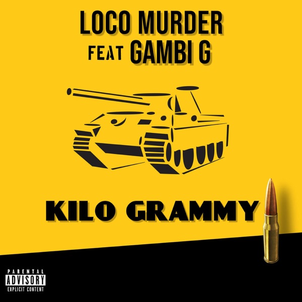 Kilogrammy - Single (feat. Gambi G) - Single - Loco Murder