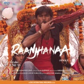 Raanjhanaa by A.R. Rahman