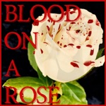 songs like Blood On a Rose