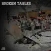 Broken Tables (feat. Grant Fore) - Single album lyrics, reviews, download