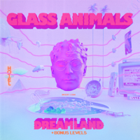 Glass Animals - Dreamland (+ Bonus Levels) artwork