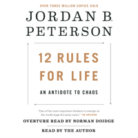 Jordan B. Peterson - 12 Rules for Life: An Antidote to Chaos (Unabridged) artwork