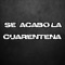 Se Acabo la Cuarentena (feat. El Kaio & Maxi Gen) - Dj Pirata lyrics