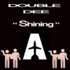 Double Dee - Shining (Andrea T Mendoza Club Mix)