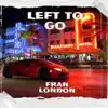 Left to Go (Future House Mix) - Single album lyrics, reviews, download