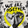 We Are Together (feat. Lucas Ariel) - Single