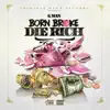 Born Broke Die Rich album lyrics, reviews, download