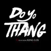 Do Yo Thang (feat. King Los) - Single album lyrics, reviews, download