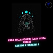 Enna Solla Pogirai (Lady Pista Remix) artwork