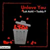 Unlove You - Single album lyrics, reviews, download
