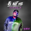 It's Not Me (feat. HP Dat Cool) - Single