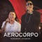 Aerocorpo - Felipe Araújo & Léo Santana lyrics