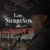 Los Sierreños de Cristo En Vivo (En vivo)
