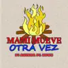 Mami Mueve Otra Vez (feat. Nows) - Single album lyrics, reviews, download