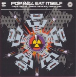 Pop Will Eat Itself - The Fuses Have Been Lit