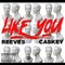 Like You (feat. Caskey) - Reeves lyrics