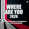 Where Are You 2020 (DJ Aligator & Darwich vs. Paffendorf) - Single