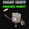 Pancake Robot song lyrics