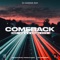 Comeback (feat. Sin Q & Btown Been G) - DJ Gamma Ray lyrics