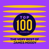 Top 100 Classics - The Very Best of James Moody artwork