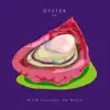 OYSTER - EP album lyrics, reviews, download