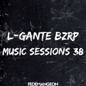 L - Gante Bzrp Music Sessions 38 artwork