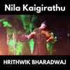 Hrithwik Bharadwaj - Nila Kaigirathu