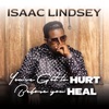 You've Got to Hurt Before You Heal - Single