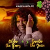 Older the Berry Sweeter the Juice - Single