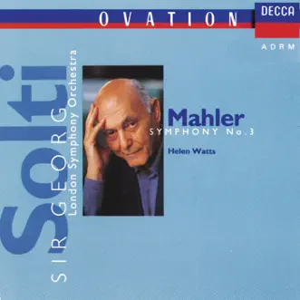 Mahler: Symphony No. 3 by Helen Watts, Wandsworth School Boys Choir, Ambrosian Opera Chorus, London Symphony Orchestra & Sir Georg Solti album reviews, ratings, credits