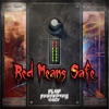 Red Means Safe - Single