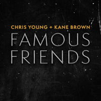 Chris Young & Kane Brown - Famous Friends artwork
