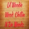 Chillin' N Da Woodz - Lil Woodie Wood lyrics