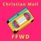 Ffwd - Christian Moll lyrics