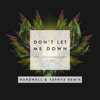 Don't Let Me Down (feat. Daya) [Hardwell & Sephyx Remix] - The Chainsmokers
