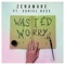 Wasted Worry (feat. Suriel Hess) - Zenaware lyrics