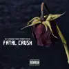 Fatal Crush (feat. Porta Rich) - Single album lyrics, reviews, download