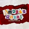 Amores Raros - Single album lyrics, reviews, download