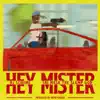 Hey Mister (feat. Ski Mask the Slump God) - Single album lyrics, reviews, download