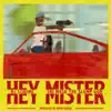 Stream & download Hey Mister (feat. Ski Mask the Slump God) - Single