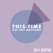 This Time (feat. Boy Matthews) - DJ Zinc lyrics