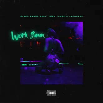 Work Sumn (feat. Tory Lanez and Jacquees) by Kirko Bangz song reviws