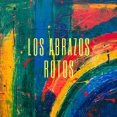 Los Abrazos Rotos artwork