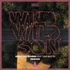 Wild Wild Son (feat. Sam Martin) [Remixes] - EP