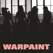 Warpaint - Don't Wanna