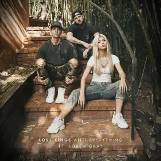 Anti-Everything by Lost Kings & Loren Gray song reviws