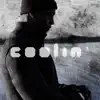 Coolin' - Single album lyrics, reviews, download