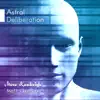 Astral Deliberation album lyrics, reviews, download