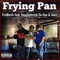 Frying Pan (feat. Doughphresh Da Don & Gonz!) - TruWerdz lyrics